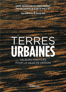 Terres urbaines. Valeurs positives pour la ville de demain - Diab Youssef
