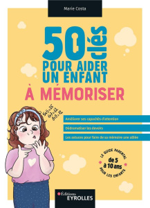 50 clés pour aider un enfant à mémoriser - Costa Marie ; Sasek Zdenek