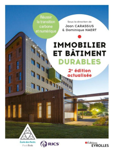 Immobilier et bâtiment durables. Réussir la transition carbone et numérique, 2e édition actualisée - Carassus Jean ; Naert Dominique