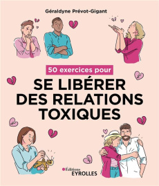 50 exercices pour se libérer des relations toxiques - Prévot-Gigant Géraldyne
