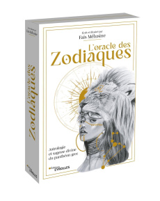 L'oracle des Zodiaques. Astrologie et sagesse divine du panthéon grec - Fais Mélusine