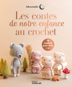 Les contes de notre enfance au crochet. 18 modèles pour rêver - Grange Pauline ; Fitzjohn Audrey ; Ryo Anne-Sophie