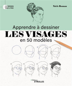 Apprendre à dessiner les visages en 50 modèles - Roman Niels