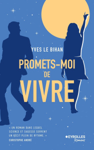 Promets-moi de vivre - Le Bihan Yves