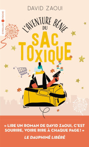 L'aventure bénie du sac toxique - Zaoui David