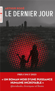 Le dernier jour - Rogé Arthur