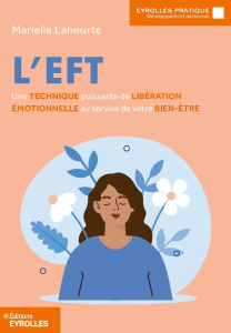 L'EFT. 2e édition - Laheurte Marielle