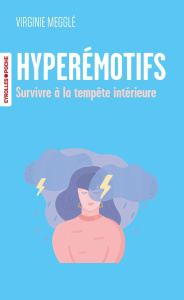 Hyperémotifs. Survivre à la tempête intérieure - Megglé Virginie