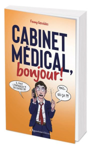 Cabinet médical, bonjour ! Les anecdotes d'une secrétaire médicale - Geraldes Fanny ; Rimbault Samuel