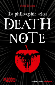 La philosophie selon Death Note - Taveau Ivan ; Leprettre Mathilde