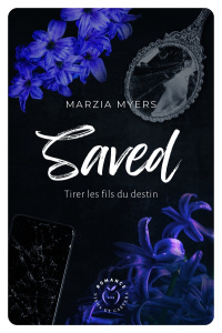 Saved. Tirer les fils du destin - Myers Marzia
