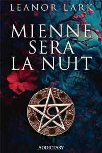 Mienne sera la nuit - Lark Leanor