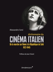 Dictionnaire du cinéma italien - De la Marche sur Rome à la - Corsi Alessandro