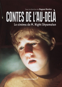 Contes de l'au-dela - le cinema de m. night shyamalan - DEROLEZ/COLLECTIF