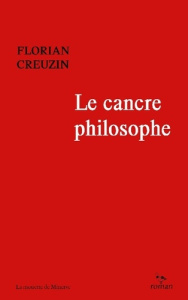 Le cancre philosophe - Creuzin Florian