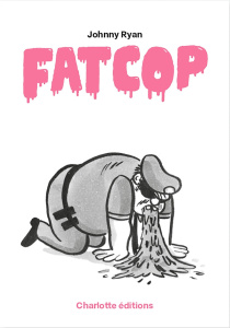 Fat Cop - Ryan Johnny ; Hopkins-Loféron Fleur