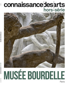 Connaissance des arts. Hors-série N° 1105 : Musée Bourdelle - Agache Lucie