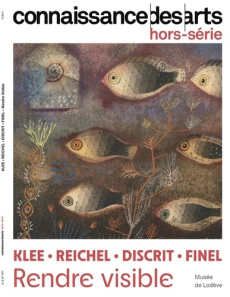 Connaissance des arts. Hors-série N° 1117 : Klee, Reichel, Discrit, Finel. Rendre visible - Boyer Guy ; Louette Pierre