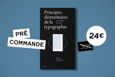 Principes élémentaires de la typographie. Une histoire des styles - Bringhurst Robert ; Chambon Perrine ; Kopylov Marc