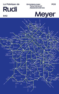 La Fabrique de Rudi Meyer - Meyer Rudi ; Côme Tony ; Dimos Alexandre