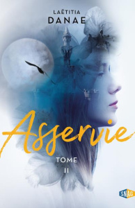 Lune pourpre Tome 2 : Asservie - Danae Laëtitia