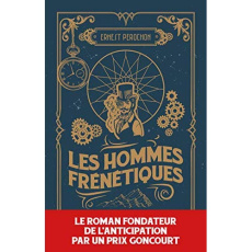 Les hommes frénétiques - Pérochon Ernest