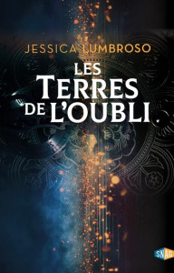 Les Terres de l'Oubli Tome 1 - Lumbroso Jessica