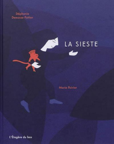 La sieste - Demasse-Pottier Stéphanie ; Poirier Marie