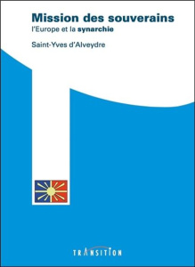 Mission des souverains. L'Europe et la synarchie - D'ALVEYDRE S-Y.