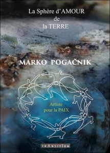 La sphère d'amour de la Terre. Réveiller la puissance nucléaire du coeur humain - Pogacnik Marko ; Rouleau Renate