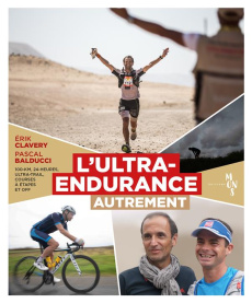L'ultra-endurance autrement - Clavery Erik ; Balducci Pascal