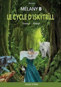 Le cycle d'Iskytrïll. Tome 1, Sïbhyl - B Mélany