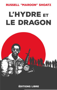 L'hydre et le dragon - Shoatz Russell Maroon