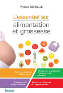 L'essentiel sur alimentation et grossesse - Deruelle Philippe ; Couturier Emmanuelle ; Lelorai