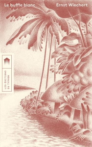 Le Buffle blanc - Wiechert Ernst ; Duclos Sylvaine