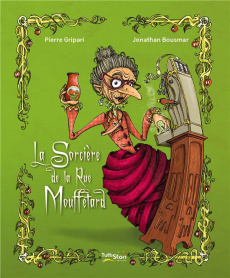 La sorcière de la rue Mouffetard [ADAPTE AUX DYS - Gripari Pierre ; Bousmar Jonathan