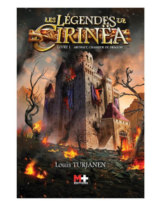 Les légendes de Cirinëa Tome 1 : Arunalt, chasseur de dragon - Turjanen Louis