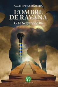 L'ombre de Ravana. Tome 1, Le Sceptre de Râ - Moreira Agostinho
