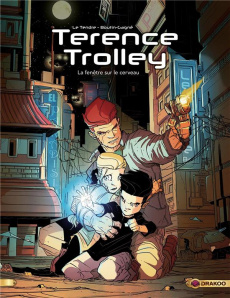 Terence Trolley Tome 1 : La fenêtre sur le cerveau - Le Tendre Serge ; Boutin-Gagné Patrick ; Frémineur
