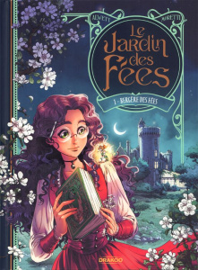 Le Jardin des fées Tome 1 : Bergère des fées - Alwett Audrey ; Moretti Nora ; Treb Cytros