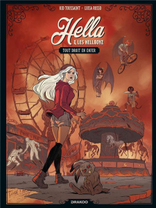Hella et les Hellboyz. Tome 1 : Tout droit en enfer - Toussaint Kid ; Russo Luisa ; Battistutta Aretha ;
