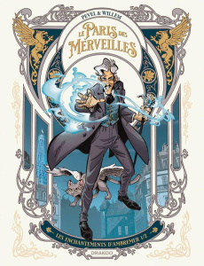Le Paris des Merveilles : Les enchantements d'Ambremer Tome 1 - Pevel Pierre ; Willem Etienne ; Wenisch Tanja