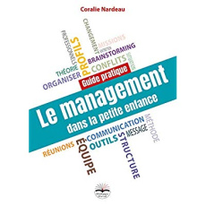 Le management dans la petite enfance - Nardeau Coralie