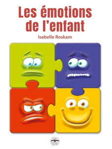 Les émotions de l'enfant - Roskam Isabelle ; Rimé Bernard