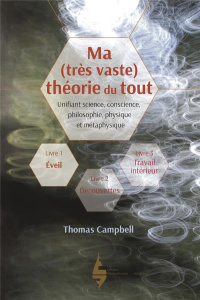 Ma (très vaste) théorie du tout. Livre 1, Eveil - Campbell Thomas ; Degoy Médéric