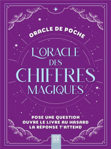 L'oracle des chiffres magiques, oracle de poche. - COLLECTIF
