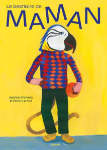 Le bestiaire de maman - Le Foll Victor ; Sterkers Jeanne