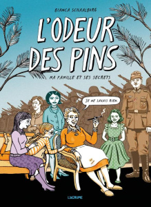 L'odeur des pins. Ma famille et ses secrets - Schaalburg Bianca