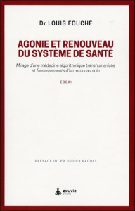 Agonie et renouveau du système de santé - Fouché Louis