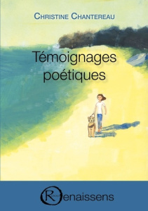 Témoignages poétiques - Chantereau Christine